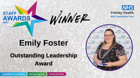 Graphic with portrait of the winner Emily Foster on a silver glitter background. Contains the FHFT NHS trust logo at top right, colourful star shaped 'staff awards 2023' logo in top left, and the text "winner Emily Foster Outstanding leadership award"