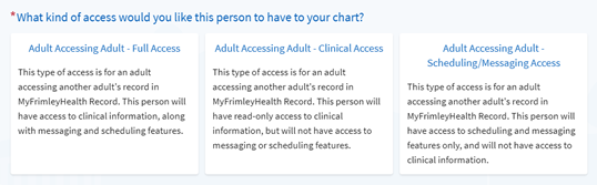 Screenshot showing the question: 'What kind of access would you like this person to have to your chart?'. The response can be one of three options: full access, clinical access, scheduling/messaging access. There is a blurb for each to explain more.